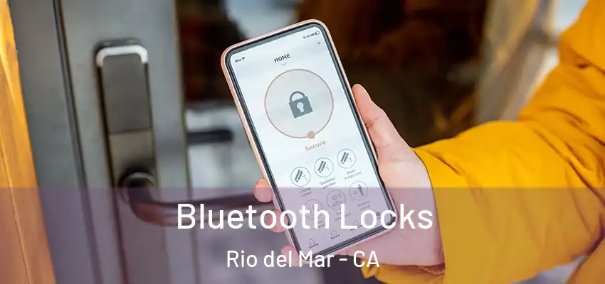  Bluetooth Locks Rio del Mar - CA