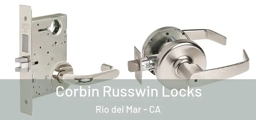  Corbin Russwin Locks Rio del Mar - CA