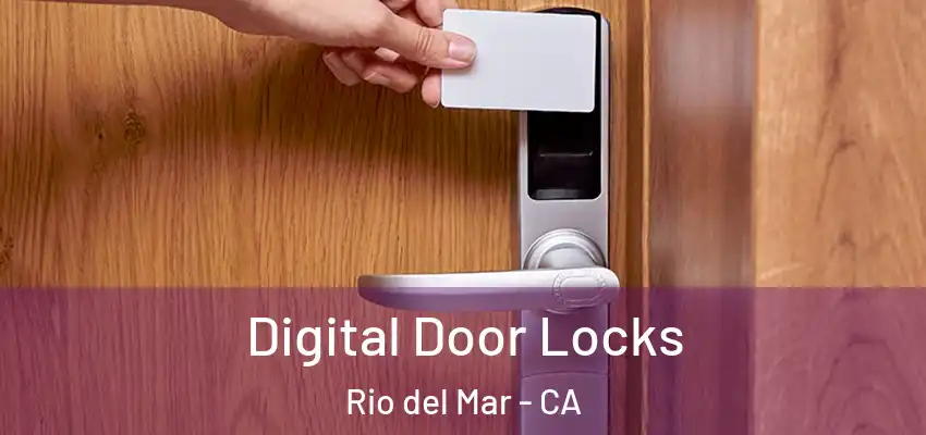  Digital Door Locks Rio del Mar - CA