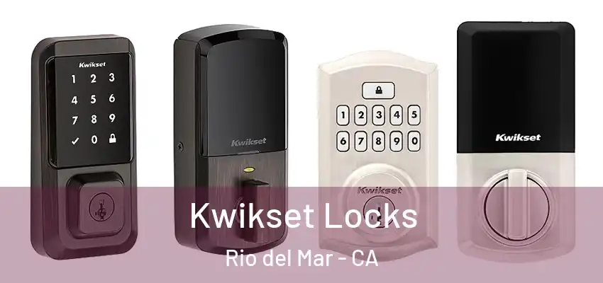  Kwikset Locks Rio del Mar - CA