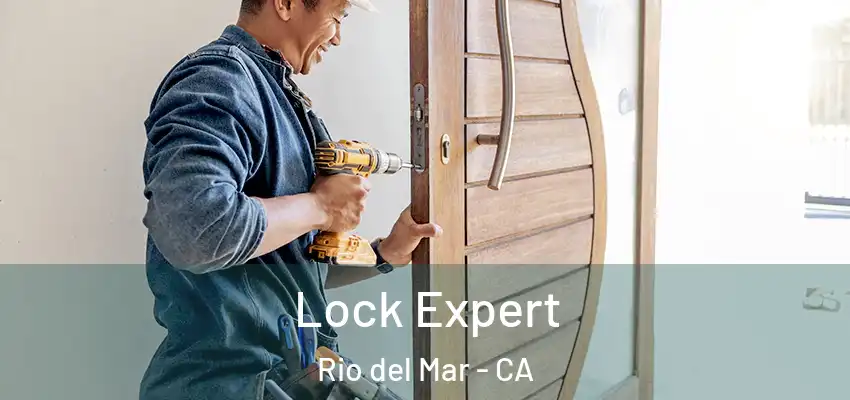  Lock Expert Rio del Mar - CA