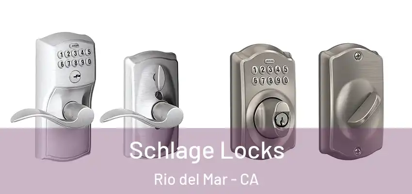  Schlage Locks Rio del Mar - CA