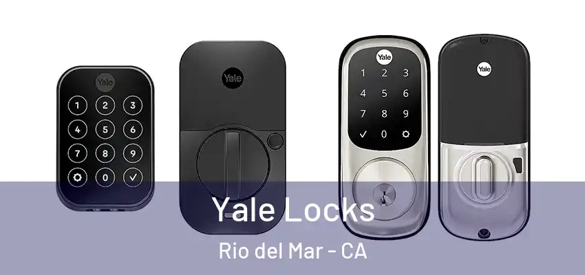  Yale Locks Rio del Mar - CA